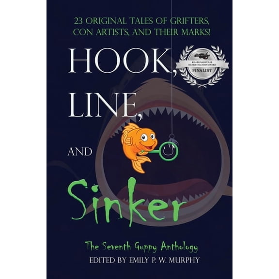 Hook, Line, and Sinker: The Seventh Guppy Anthology, (Paperback)