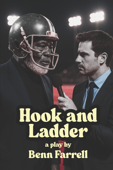 Hook and Ladder: a play by Benn Farrell, (Paperback)