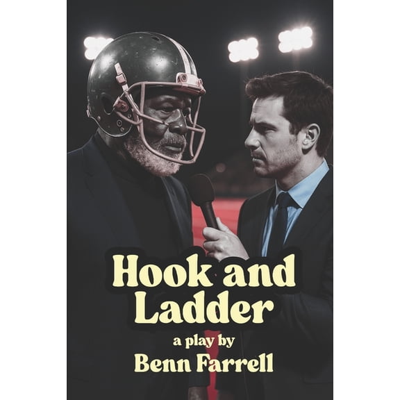 Hook and Ladder: a play by Benn Farrell, (Paperback)