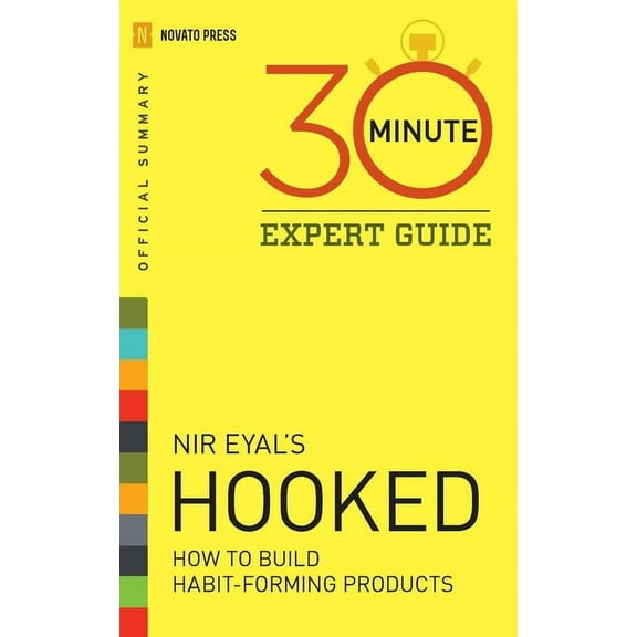 Hooked - 30 Minute Expert Guide: Official Summary to NIR Eyal's Hooked, (Paperback)