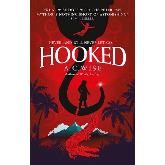 Hooked: Neverland Will Never Let Go..., (Paperback)