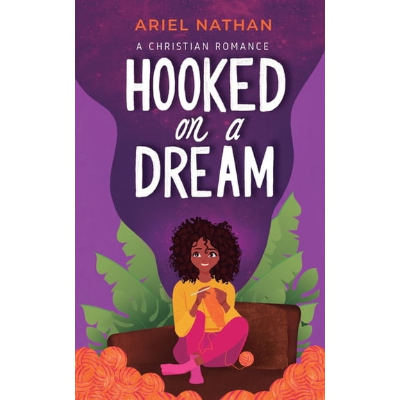 Hooked On A Dream: A Christian Romance, (Paperback)