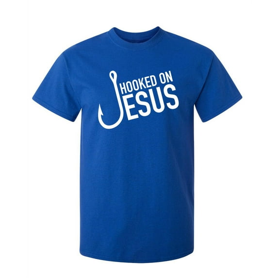 Hooked On Jesus Sarcastic Humor Graphic Novelty Super Soft Ring Spun Funny T Shirt