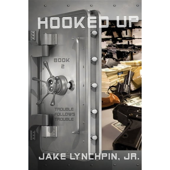 Hooked Up Book 2: Trouble Follows Trouble, (Paperback)