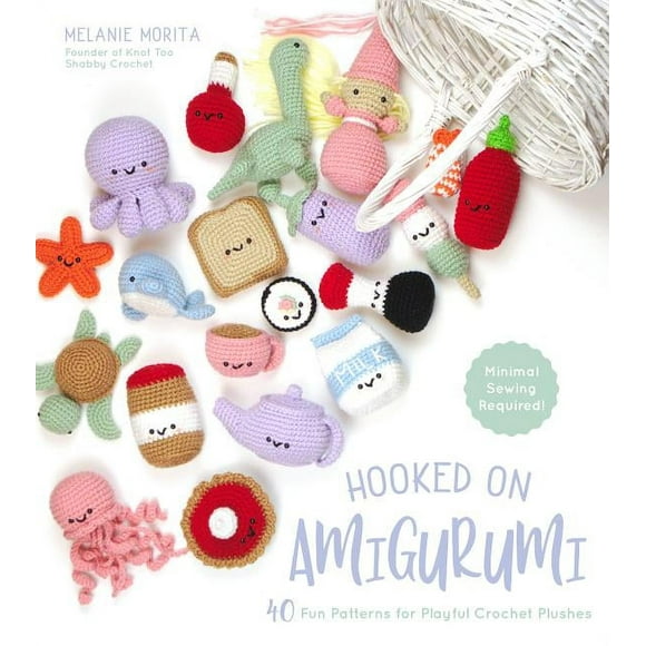 Hooked on Amigurumi: 40 Fun Patterns for Playful Crochet Plushes, (Paperback)