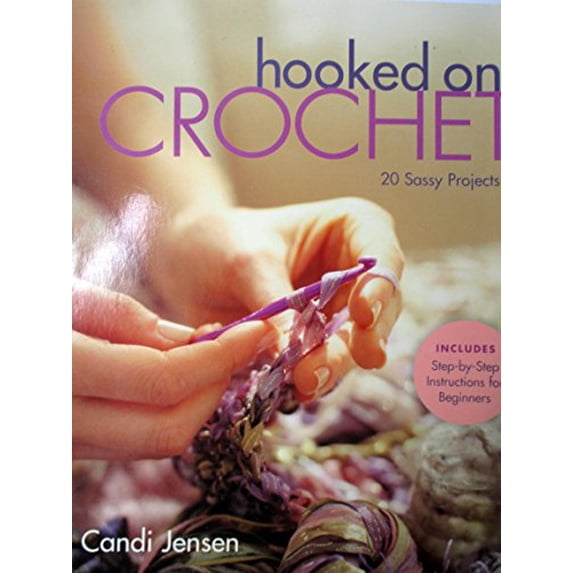 Pre-Owned Hooked on Crochet: 20 Sassy Projects (Paperback) 1580175473 9781580175470