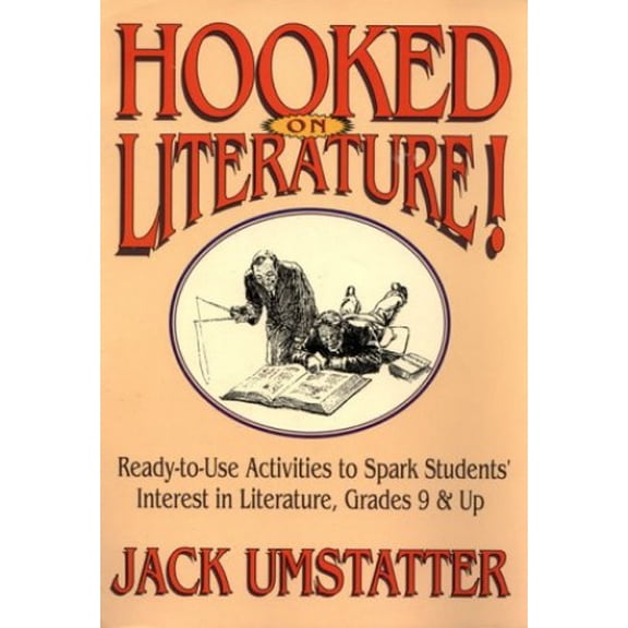 Pre-Owned Hooked on Literature!: Ready-To-Use Activities & Materials to Spark Students' Interest in Literature, Grades 9 & Up Paperback