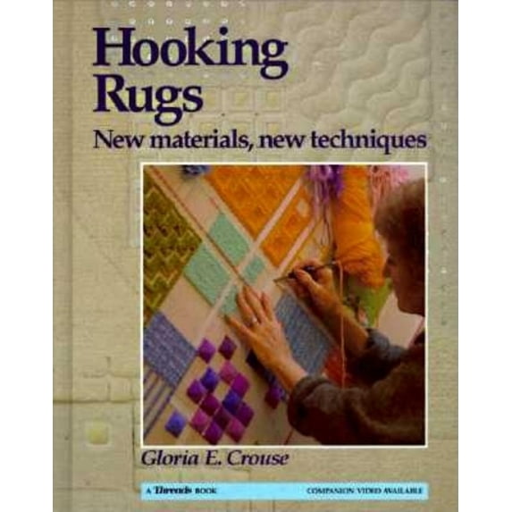 Pre-Owned Hooking Rugs : New Materials, New Techniques 9780942391411