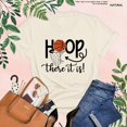thumbnail image 1 of Hoop There It Is Basketball Shirt, Basketball Mom Gift, Dad Basketball Gift, Women Basketball,Sport Lover,Basketball Fan,Game Day,Sports Mom SWEATSHIRT All Size S-5XL, 1 of 5