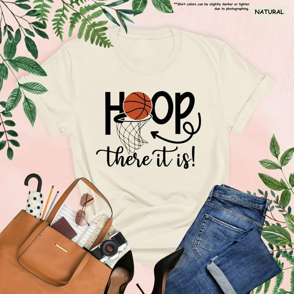 Hoop There It Is Basketball Shirt, Basketball Mom Gift, Dad Basketball Gift, Women Basketball,Sport Lover,Basketball Fan,Game Day,Sports Mom TSHIRT All Size S-5XL