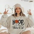 thumbnail image 1 of Hoop There It Is Basketball Sweatshirt, Basketball Mom Gift, Dad Basketball, Women Basketball,Sport Lover,Basketball Fan,Sports Mom,Game Day TSHIRT All Size S-5XL, 1 of 5
