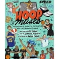 thumbnail image 1 of Pre-Owned Hoop Muses: An Insider's Guide to Pop Culture and the (Women's) Game (Hardcover) 1538709147 9781538709146, 1 of 1