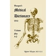 thumbnail image 1 of Hooper's Medical Dictionary 1843. Volume 1, A-J, (Paperback), 1 of 1