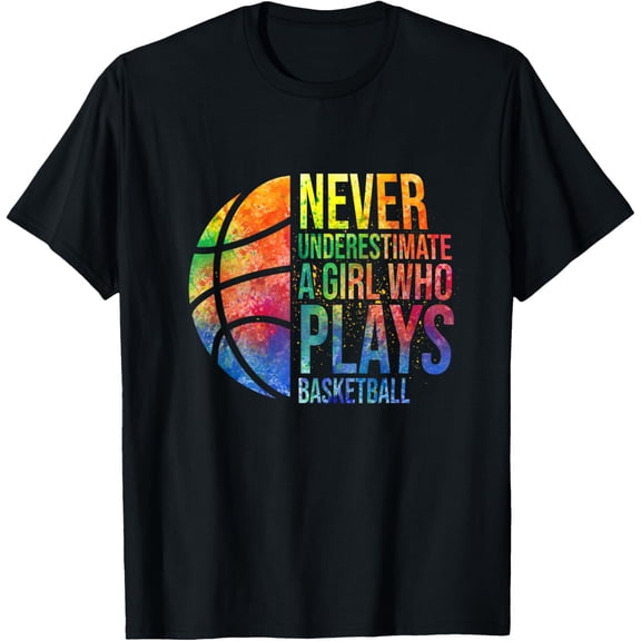Hoops Girls Never Underestimate A Girl Who Plays Basketball T-Shirt100% cotton