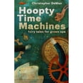 thumbnail image 1 of Pre-Owned Hoopty Time Machines: Fairy Tales for Grown Ups (Paperback) 0991546962 9780991546961, 1 of 1
