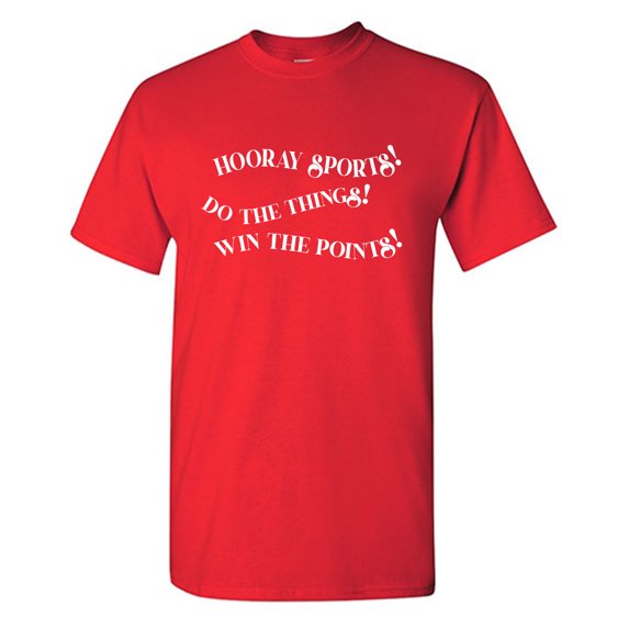 Hooray Sports! Do This Things! Win The Points! Sarcastic Humor Graphic Tees Gift For Mens Novelty Funny T Shirt