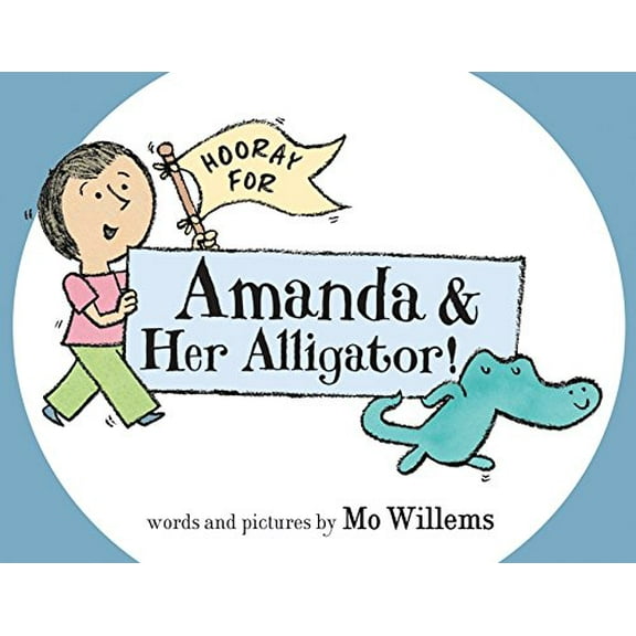 Pre-Owned Hooray for Amanda & Her Alligator! (Hardcover) 006200400X 9780062004000