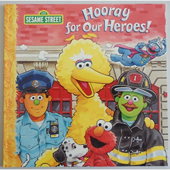 Pre-Owned Hooray for Our Heroes! (Sesame Street) (Paperback) 1403741883 9781403741882