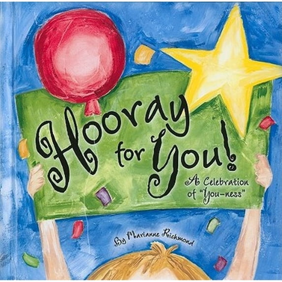 Pre-Owned Hooray for You!: A Celebration of "You-Ness" (Hardcover 9781934082089) by Marianne Richmond