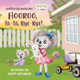 thumbnail image 1 of Hooroo, ta-ta, bye-bye: Read along as Courtney travels through her day of excitement and sweet goodbyes, (Paperback), 1 of 1