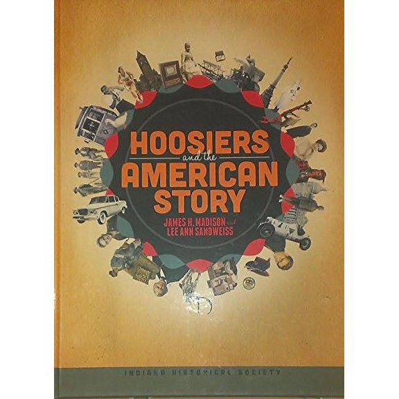 Pre-Owned Hoosiers and the American Story (Hardcover) 0871953633 9780871953636