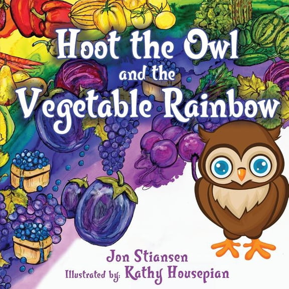 Hoot The Owl and The Vegetable Rainbow (School Edition), (Paperback)