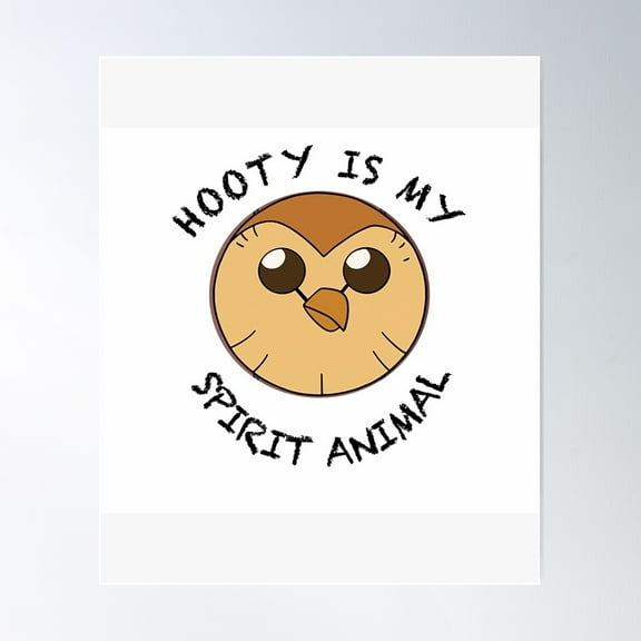 Hooty Is My Spirit Anima| Perfect Gift | Owl House Gift Poster Wall Art, Modern Wall Decor For Living Room Bedroom, 8x12 UNFRAMED