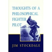 JAMES B STOCKDALE Hoover Institution Press Publication: Thoughts of a Philosophical Fighter Pilot (Series #431) (Paperback)