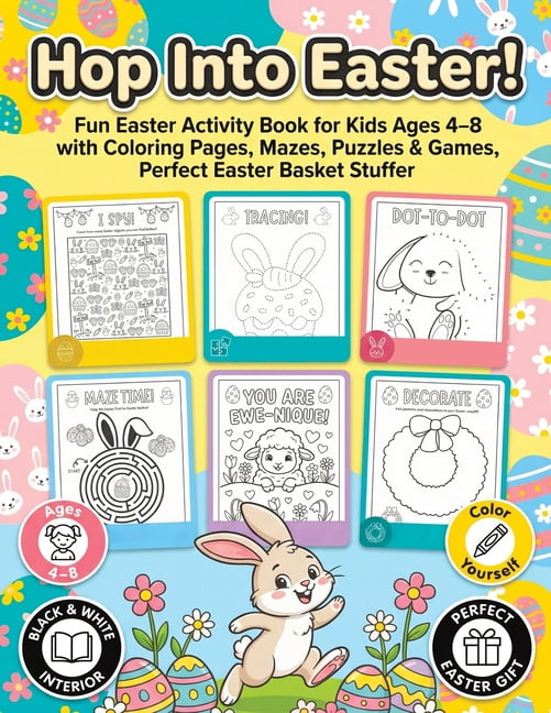 Hop Into Easter!: Fun Easter Activity Book for Kids Ages 4-8 - Coloring Pages, Dot to Dot, Mazes, Puzzles & Games, Perfe, (Paperback)