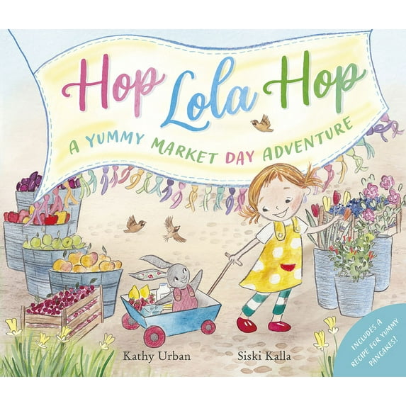 Hop Lola Hop: Hop Lola Hop - A Yummy Market Day Adventure : Hop Lola Hop (Paperback)
