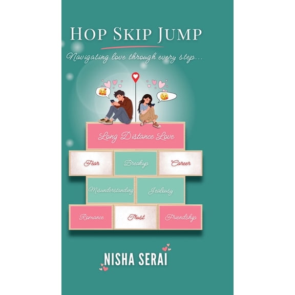 Hop Skip Jump: Navigating love through every step, (Hardcover)