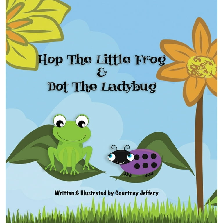 Hop The Little Frog & Dot The Ladybug (Hardcover) 