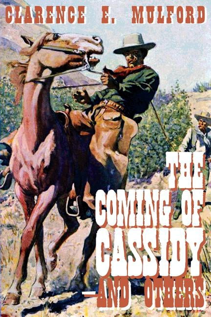 Hopalong Cassidy The Coming of Cassidy -- And Others, (Paperback)