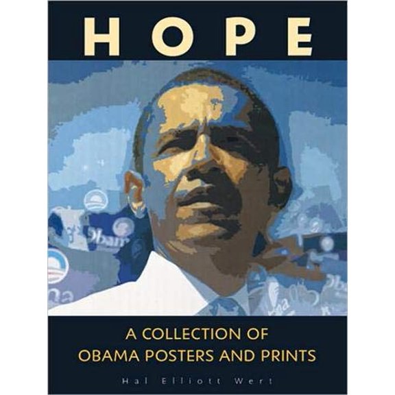Pre-Owned Hope: A Collection of Obama Posters and Prints (Hardcover) 076033787X 9780760337875