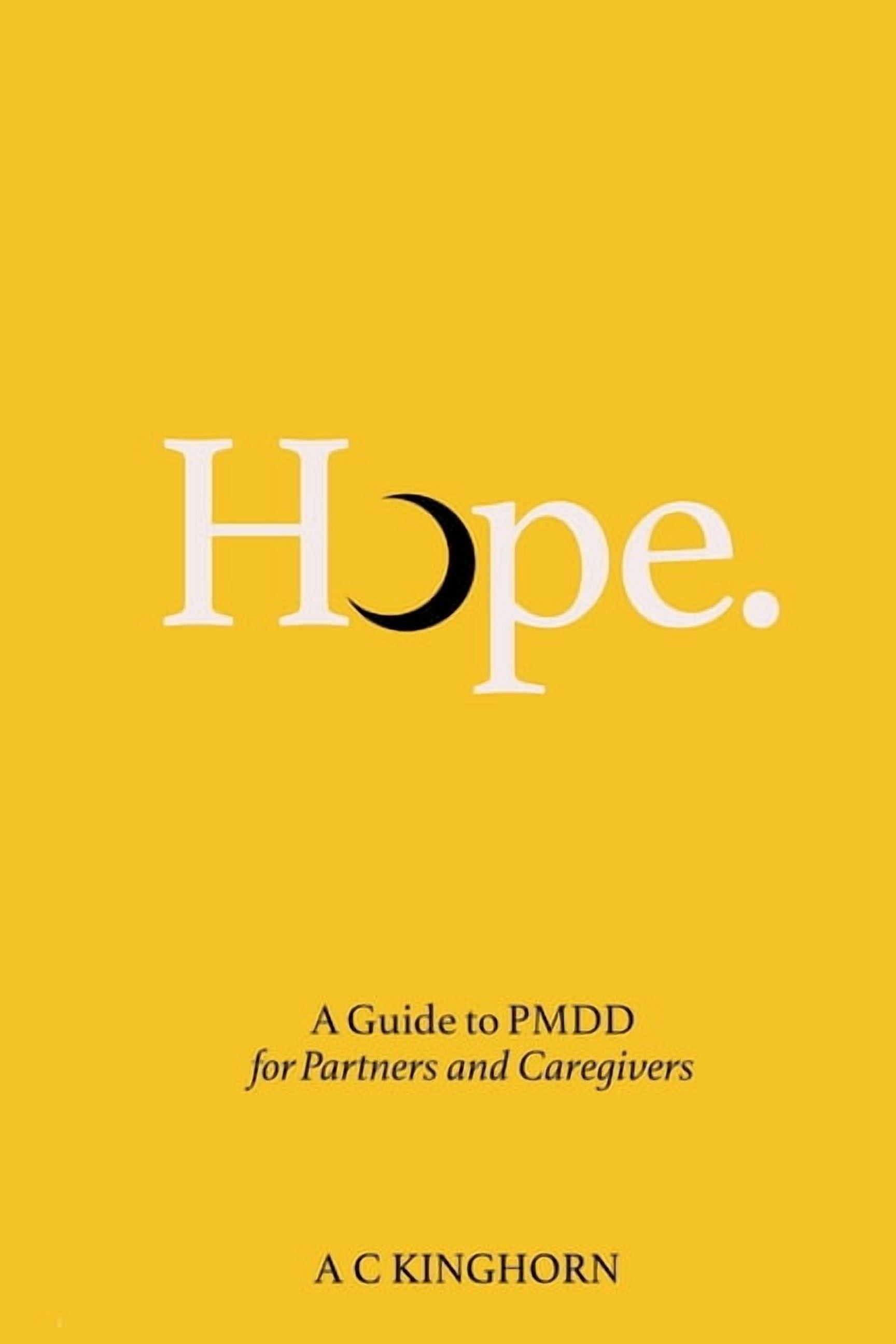 Hope - A Guide to PMDD for Partners & Caregivers, (Paperback)