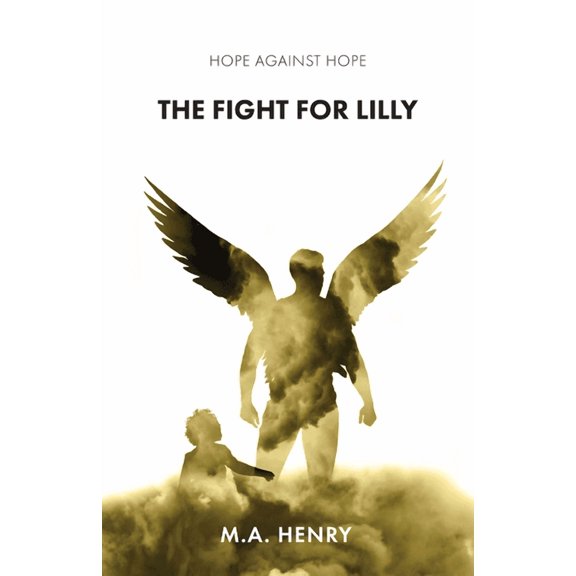 Hope Against Hope: The Fight for Lilly (Paperback)