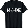 thumbnail image 1 of Hope Alcoholic Abstinence Support 12 Step Recovery Sobriety T-Shirt, 1 of 4