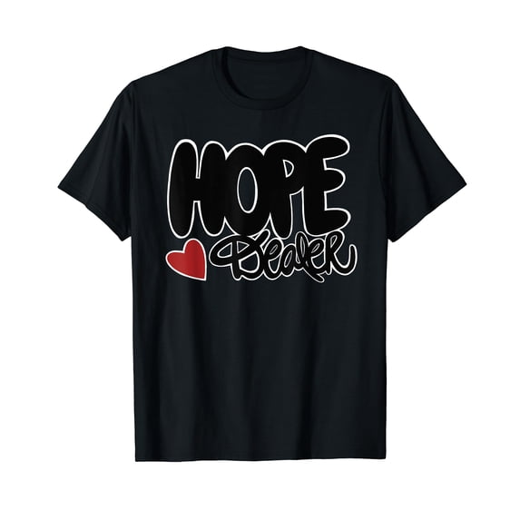 Hope Dealer Fun Encouragement Design T-Shirt