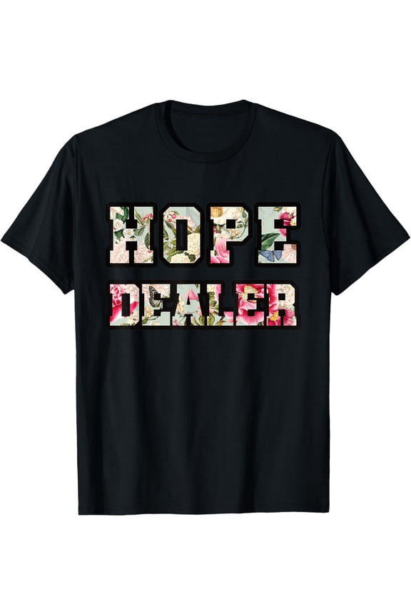 Hope Dealer Roses Recovery Sobriety T-Shirtmen and women can wear, black, white, gifts.S,M,L,XL,2XL,3XL,1068XL