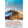 thumbnail image 1 of Hope Eternal Ranch Romance Overprotective Cowboy: A Mulbury Boys Novel, Book 2, (Paperback), 1 of 1