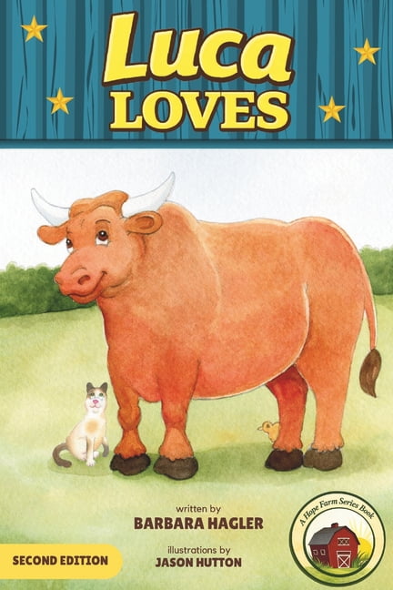 Hope Farm Luca Loves: A Story of Love, Courage, and Serving Others, Book 2, (Paperback)