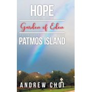 Hope From the Garden of Eden to The End of the Patmos Island, Hardcover