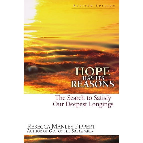 Hope Has Its Reasons: The Search to Satisfy Our Deepest Longings, (Paperback)