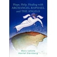 thumbnail image 1 of Hope, Help, Healing with ARCHANGEL RAPHAEL and THE ANGELS, (Paperback), 1 of 1