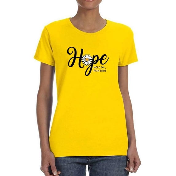 Hope Hold On Pain Ends T-Shirt Women -Image by Shutterstock, Female 3X-Large