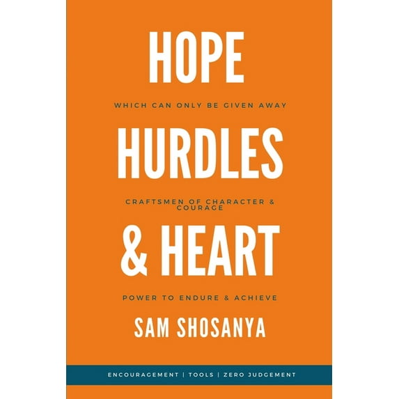 Hope, Hurdles and Heart, (Paperback)