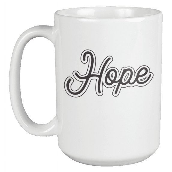 Hope Inspirational Coffee & Tea Mug & Decor or Stuff for Men and Women (15oz)