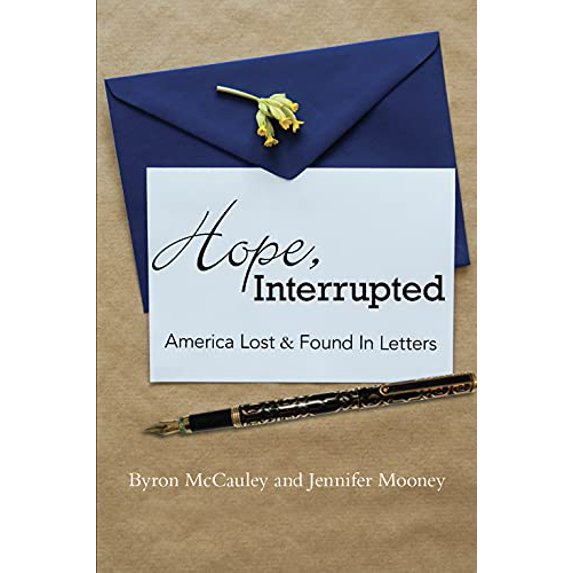 Pre-Owned Hope, Interrupted: America Lost & Found in Letters (Paperback) 1949248410 9781949248418
