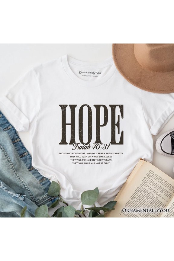 Hope Isaiah 40:31 Christian T-Shirt, Faith Scripture Encouragement Tee