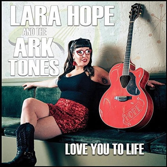 Hope,Lara & the Ark-Tones - Love You To Life - Vinyl